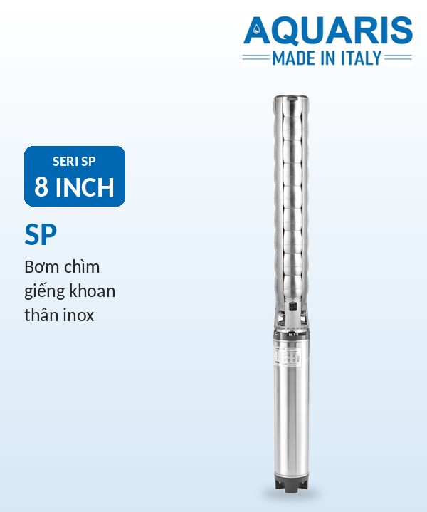 Bơm chìm giếng khoan Aquaris Seri SP 8 inch